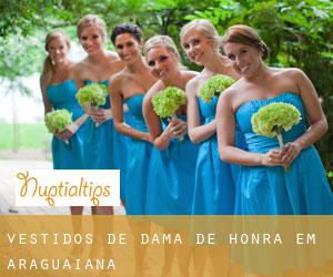 Vestidos de dama de honra em Araguaiana