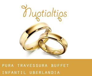 Pura Travessura Buffet Infantil (Uberlândia)